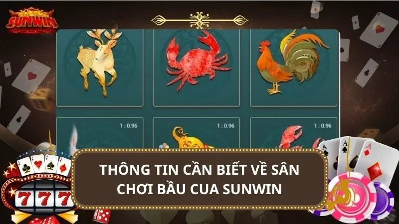 Thông tin cần biết về sân chơi bầu cua SUNWIN